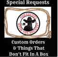 Special Requests & Orders